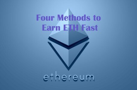 4 Methods to Earn Ethereum Fast