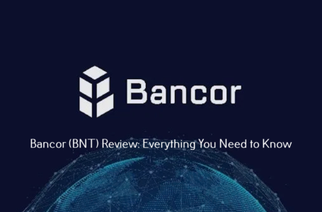 Bancor (BNT) Review: Everything You Need to Know
