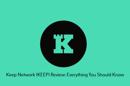Keep Network (KEEP) Review: Everything You Should Know