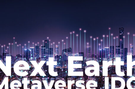 Next Earth Metaverse IDO Goes Live on Native Launchpad on Jan. 22: Details