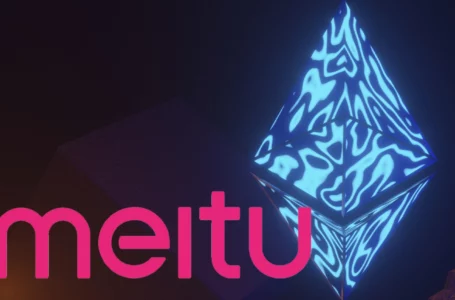 Chinese Giant Meitu Receives ETH Profits of RMB 425.6 Million, Loses Funds on Bitcoin