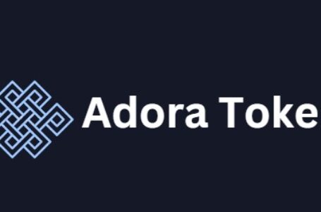 Adora Token Review: Everything You Need To Know